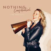 Podcast Nothing Confidential the Podcast
