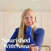 Podcast Nourished With Anna
