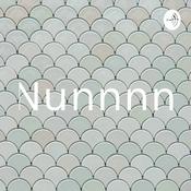 Podcast Nunnnn