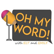 Podcast Oh My Word!