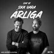 Podcast Om Vi Ska Vara Ärliga