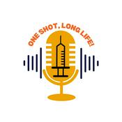 Podcast One Shot, Long Life!