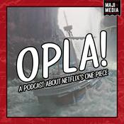 Podcast OPLA! - A Podcast About Netflix's One Piece