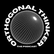 Podcast Orthogonal Thinker
