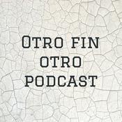 Podcast Otro fin otro podcast
