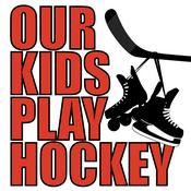 Podcast Our Kids Play Hockey | Hockey Stories & Teamwork Tips