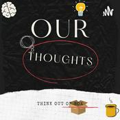 Podcast Our Thoughts