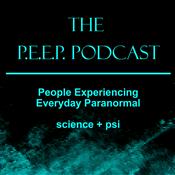 Podcast P.E.E.P. Podcast (People Experiencing Everyday Paranormal)