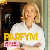 Podcast Parfym Mellan Raderna