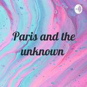 Podcast Paris and the unknown
