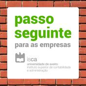 Podcast Passo Seguinte para as empresas by ISCA-UA