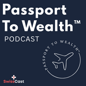Podcast Passport To Wealth™
