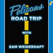 Podcast Pelicans Road Trip