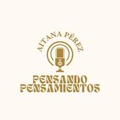 Podcast Pensando Pensamientos