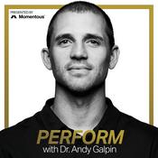 Podcast Perform with Dr. Andy Galpin