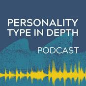 Podcast Personality Type in Depth Podcast