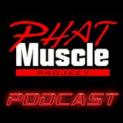 Podcast Phat Muscle Project