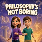 Podcast Philosophy for Kids / Philosophy's Not Boring: The Kids Philosophy Podcast