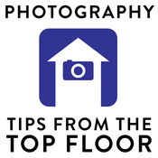 Podcast PHOTOGRAPHY TIPS FROM THE TOP FLOOR
