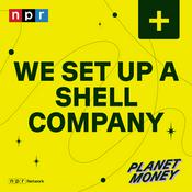 Podcast Planet Money: We Set Up a Shell Company