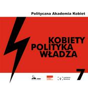 Podcast Polityczna Akademia Kobiet: Kobiety - polityka - władza