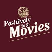Podcast Positively into Movies