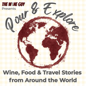Podcast Pour & Explore: Wine, Food & Travel Stories from Around The World