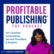 Podcast Self Publishing and Book Marketing for Authors, Coaches, Speakers with Profitable Publishing®