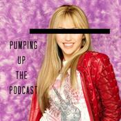 Podcast Pumping Up The Podcast - A Hannah Montana Podcast