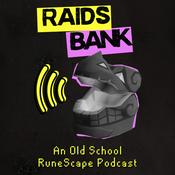 Podcast Raids Bank | An Old School RuneScape Podcast