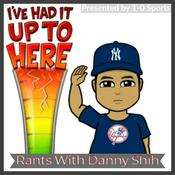Podcast Rants with Danny Shih