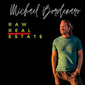 Podcast Raw Real Estate w/ Michael Bordenaro