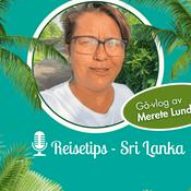 Podcast Reisetips Sri Lanka – Gåvlog med Merete