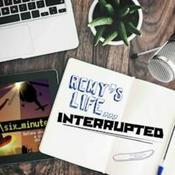 Remy’s Life...Interrupted