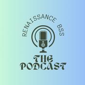 Podcast RenaissanceBSS The Podcast
