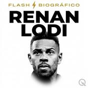 Podcast Renan Lodi - Flash Biográfico