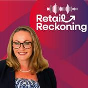 Podcast Retail Reckoning - Retail Stories from Retail Frontlines