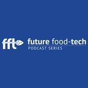 Podcast Future Food-Tech - Rethink Agri-Food Podcast Series