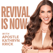 Podcast Revival Is Now with Apostle Kathryn Krick