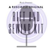 Podcast Rift and Sewing Kit