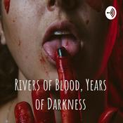 Podcast Rivers of Blood, Years of Darkness