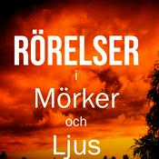 Podcast Rörelser i Mörker och Ljus