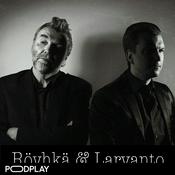 Podcast Röyhkä & Larvanto