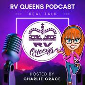 Podcast RV Queens - Sharing Real World Stories Of Life On The Road