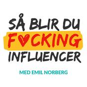 Podcast Så blir du F*CKING influencer