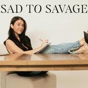 Podcast Sad to Savage