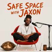 Podcast Safe Space w/ Jaxon