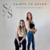 Podcast Saints to Saved