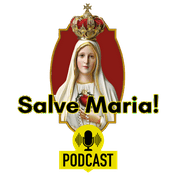 Podcast Salve Maria Podcast
