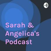 Podcast Sarah & Angelica's Podcast